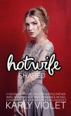 Hotwife Shared - A Historical Regency England Multiple Partner Wife Sharing Hot Wife Romance Novel (Hotwife First Time Shared In Regency England, #2) (eBook, ePUB)