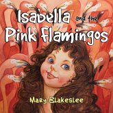 Isabella and the Pink Flamingos Isabella and the Pink Flamingos