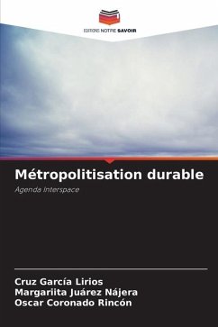 Métropolitisation durable - García Lirios, Cruz;Juárez Nájera, Margariita;Coronado Rincón, Oscar
