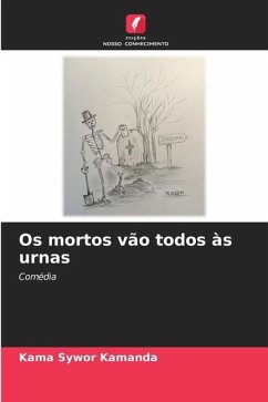 Os mortos vão todos às urnas - Kamanda, Kama Sywor