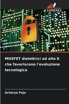 MOSFET dielettrici ad alto K che favoriscono l'evoluzione tecnologica - Puja, Acharya