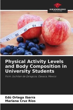 Physical Activity Levels and Body Composition in University Students - Ortega Ibarra, Edú;Cruz Ríos, Mariana