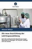 Die neue Ausrichtung der Lehrlingsausbildung