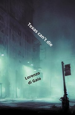 Texas can't die - Gaio, Lorenzo Di