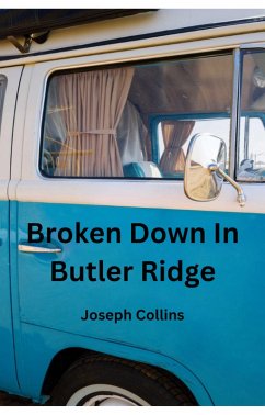 Broken Down In Butler Ridge (eBook, ePUB) - Collins, Joseph