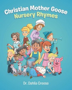 Christian Mother Goose Nursery Rhymes - Creese, Dahlia