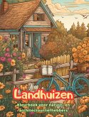 Landhuizen Kleurboek voor natuur- en architectuurliefhebbers Geweldige ontwerpen voor totale ontspanning