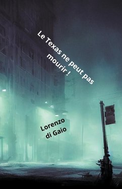 Le Texas ne peut pas mourir ! - Gaio, Lorenzo Di