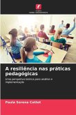 A resiliência nas práticas pedagógicas