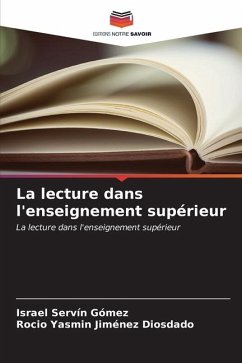 La lecture dans l'enseignement supérieur - Servín Gómez, Israel;Jiménez Diosdado, Rocio Yasmin