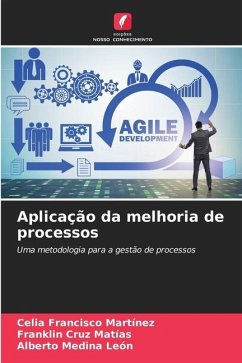 Aplicação da melhoria de processos - Francisco Martínez, Celia;Cruz Matías, Franklin;Medina León, Alberto