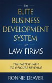 The Elite Business Development System for Law Firms (eBook, ePUB)
