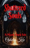 Shattered Souls (Mystic Dark, #0) (eBook, ePUB)