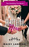 Something New (The Wedding Trio, #1) (eBook, ePUB)