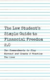 The Law Student's Simple Guide to Financial Freedom 2.0 (eBook, ePUB)