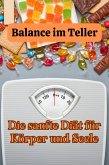 Balance im Teller: Die sanfte Diät für Körper und Seele (eBook, ePUB)