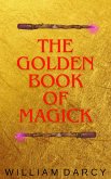 The Golden Book of Magick (eBook, ePUB)