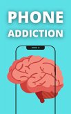 Phone Addiction (eBook, ePUB)