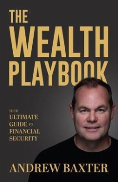 The Wealth Playbook (eBook, ePUB) - Baxter, Andrew