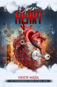 Cover Open Heart: The Transforming Power Of God's Love (eBook, ePUB)