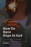 How To Have Hope In God (eBook, ePUB)