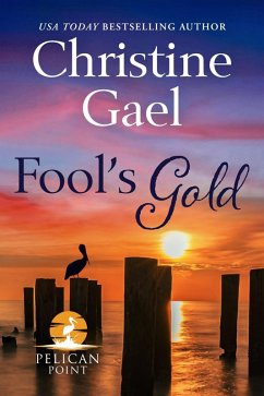 Fool's Gold (Pelican Point, #3) (eBook, ePUB) - Gael, Christine