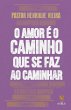O amor é o caminho que se faz ao... - Bild 1