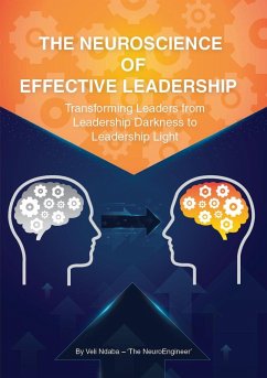 The Neuroscience of Effective Leadership (eBook, ePUB) - Neuroengineer', Veli Ndaba - 'The