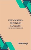 Unlocking Business Success: The Insider's Guide (eBook, ePUB)