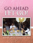 Go Ahead Let Go! (eBook, ePUB)
