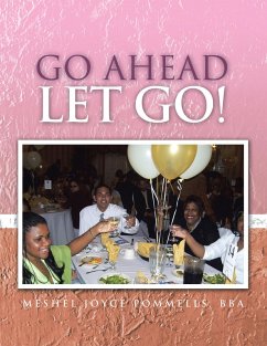 Go Ahead Let Go! (eBook, ePUB) - Pommells BBA, Meshel Joyce
