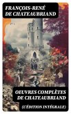 Oeuvres complètes de Chateaubriand (L'édition intégrale) (eBook, ePUB)