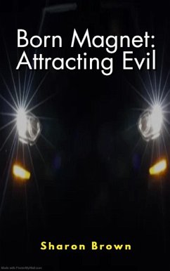 Cover Born Magnet: Attracting Evil (eBook, ePUB)
