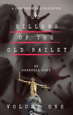Cover The Killers of the Old Bailey, Volume 1 (eBook, ePUB)