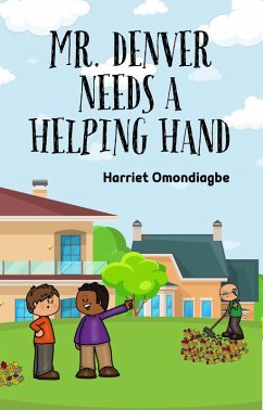 Mr Denver Needs a Helping Hand (eBook, ePUB) - Omondiagbe, Harriet