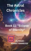 Eclipse of Eternity (The Astral Chronicles, #11) (eBook, ePUB)