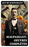 Maupassant: Oeuvres complètes (eBook, ePUB)