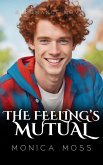 The Feeling's Mutual (The Chance Encounters Series, #37) (eBook, ePUB) The Feeling's Mutual (The Chance Encounters Series, #37) (eBook, ePUB)