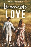 Undeniable Love (The Kelley Family Series, #0.5) (eBook, ePUB)