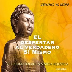 El Despertar al Verdadero Si Mismo (MP3-Download) - Kopp, Zensho W.