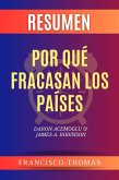Resumen de Por Qué Fracasan Los Países libro de Daron Acemoglu & James A. Robinson (Francis Spanish Series, #1) (eBook, ePUB)