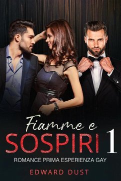 Cover Fiamme e Sospiri Romance prima esperienza gay (eBook, ePUB)