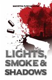 Lights, Smoke and Shadows (eBook, ePUB)