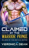 Claimed by the Warrior Prince (Rulers of the Gok'han Empire, #1) (eBook, ePUB)