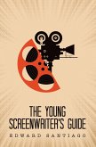 The Young Screenwriter's Guide (eBook, ePUB)