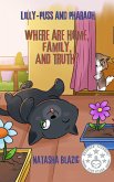 Lilly-Puss and Pharaoh - Where Are Home, Family, And Truth (eBook, ePUB)