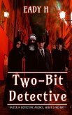 Two-Bit Detective (eBook, ePUB)