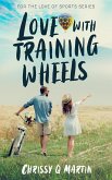Love With Training Wheels (For the Love of Sports, #2) (eBook, ePUB)