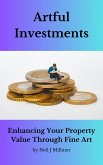 Artful Investments: Enhancing Your Property Value Through Fine Art (eBook, ePUB)