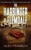 The Harbinger of Elemdale (Southern Lore-Tales of Elemdale, #1) (eBook, ePUB)